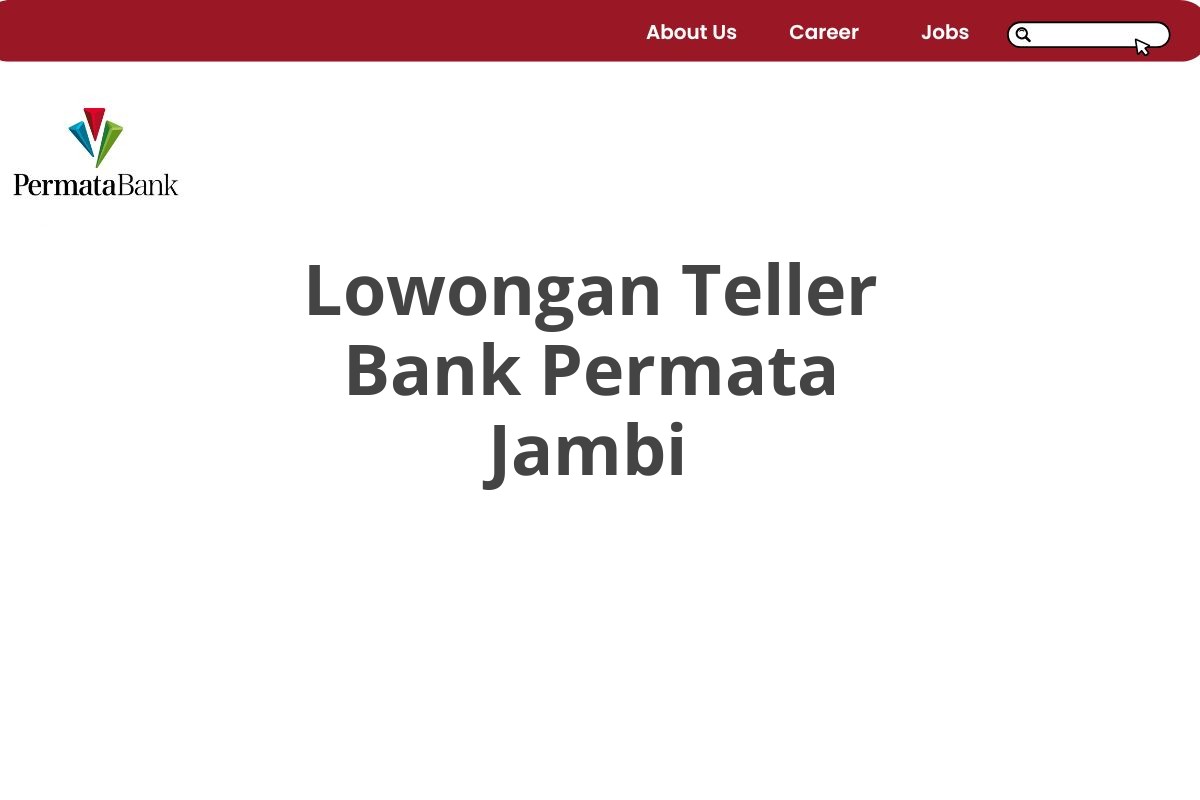 Lowongan Teller Bank Permata Jambi