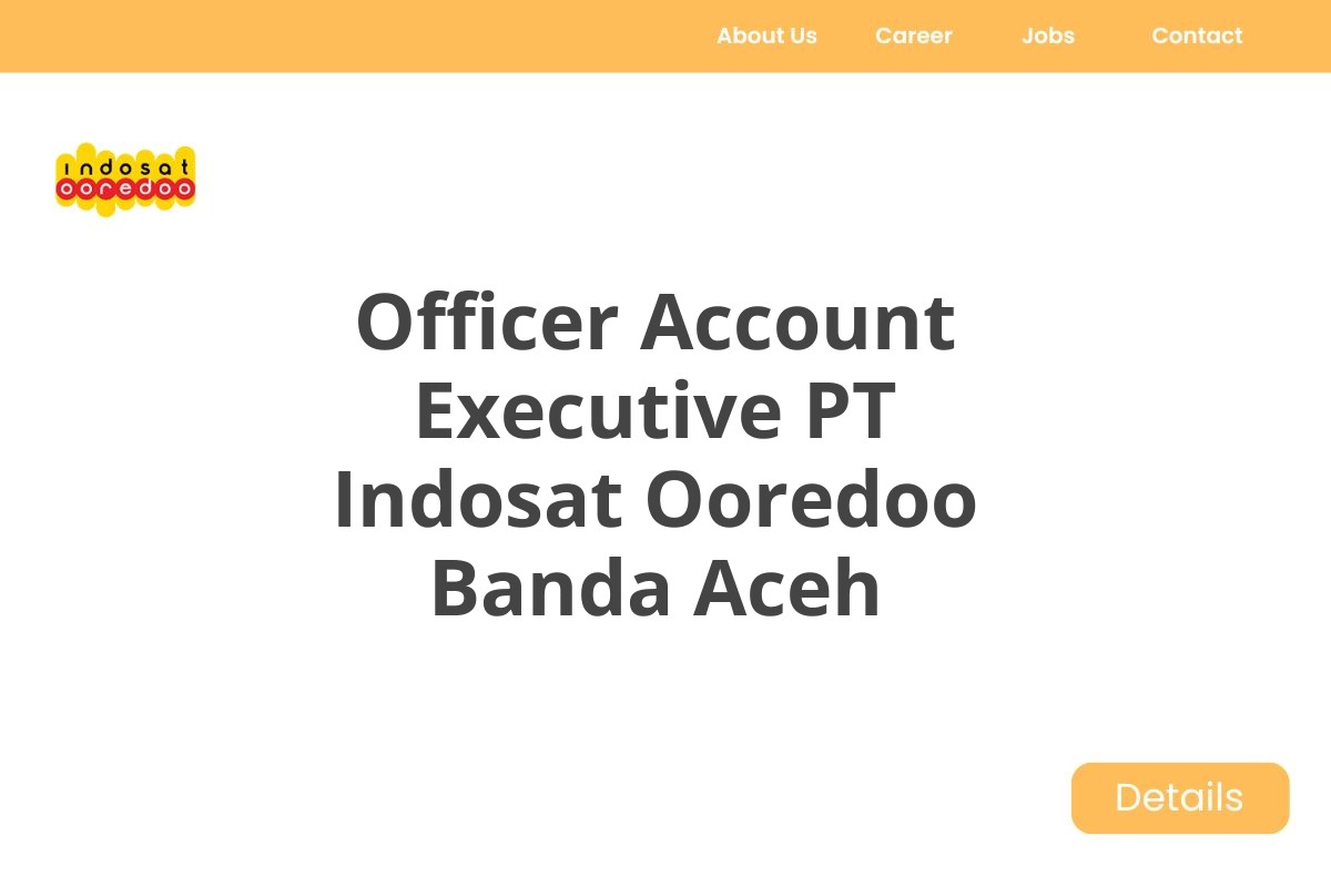 Officer Account Executive PT Indosat Ooredoo Banda Aceh