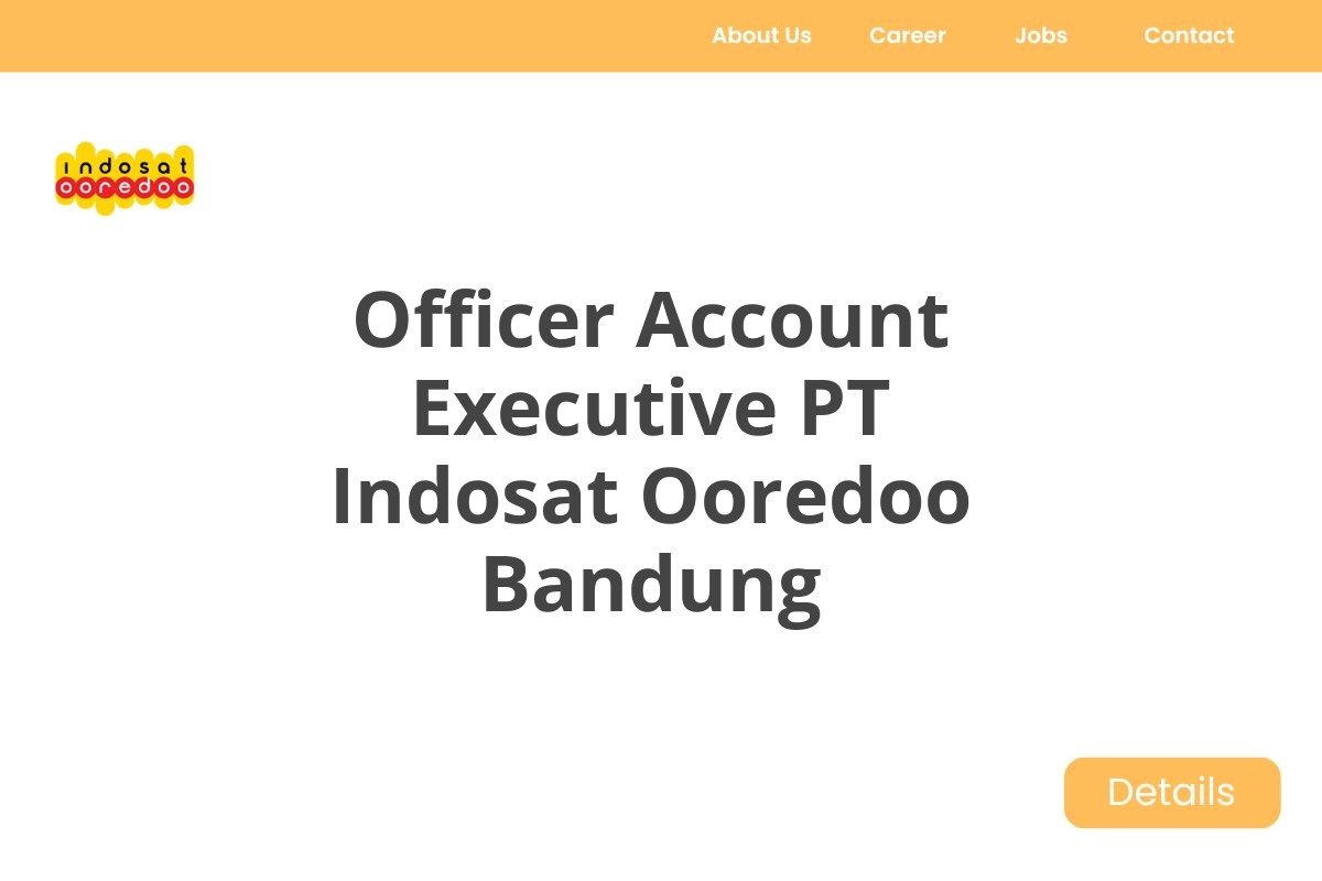 Officer Account Executive PT Indosat Ooredoo Bandung