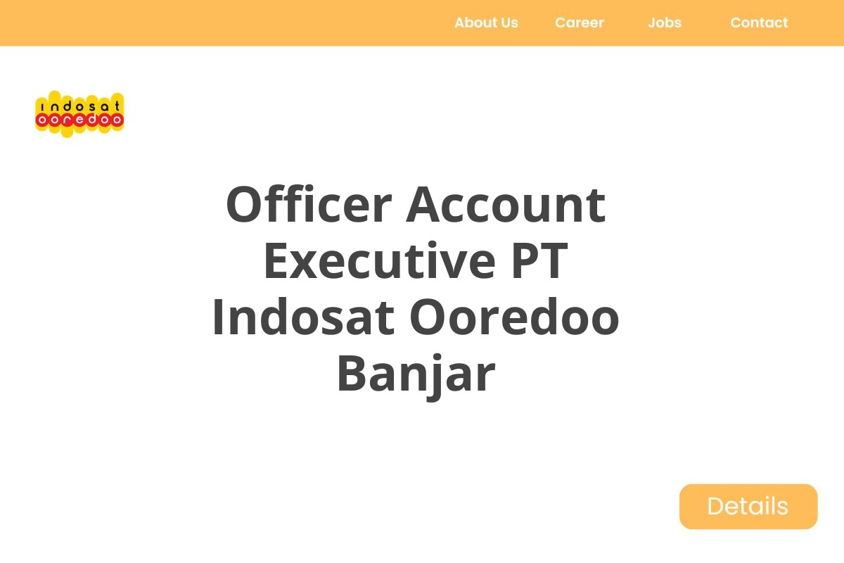 Officer Account Executive PT Indosat Ooredoo Banjar