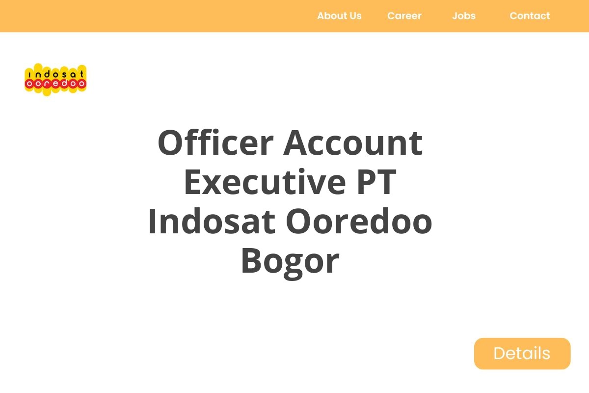 Officer Account Executive PT Indosat Ooredoo Bogor