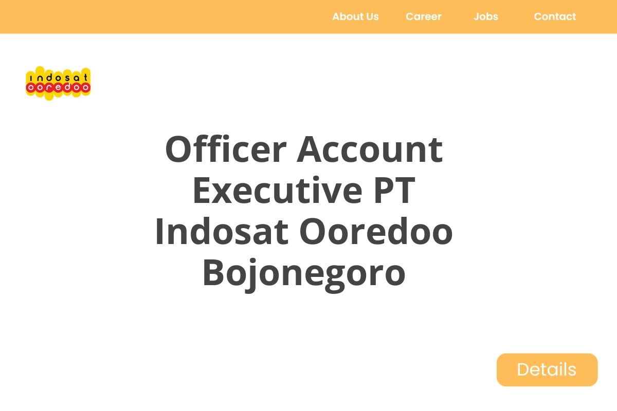 Officer Account Executive PT Indosat Ooredoo Bojonegoro