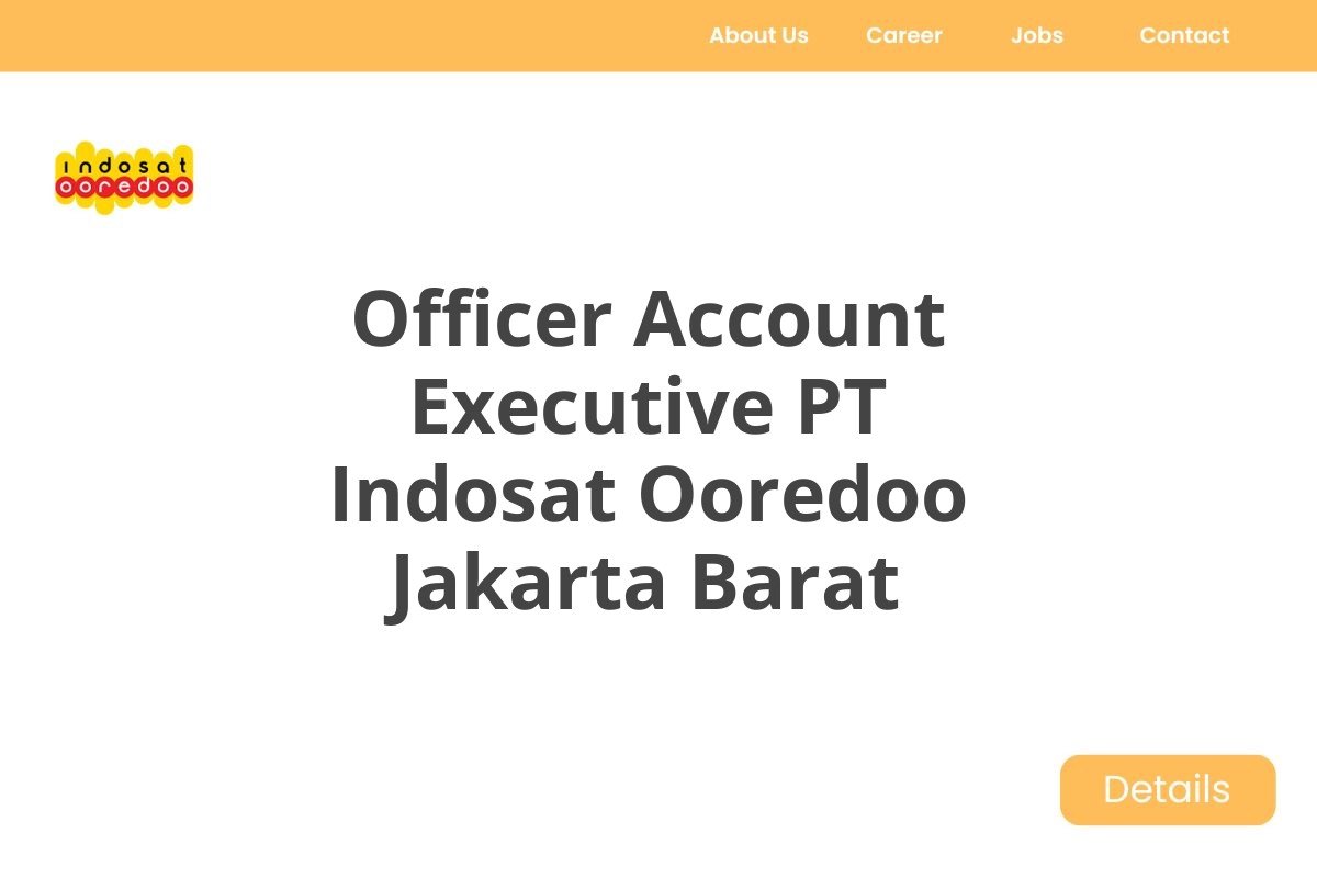 Officer Account Executive PT Indosat Ooredoo Jakarta Barat