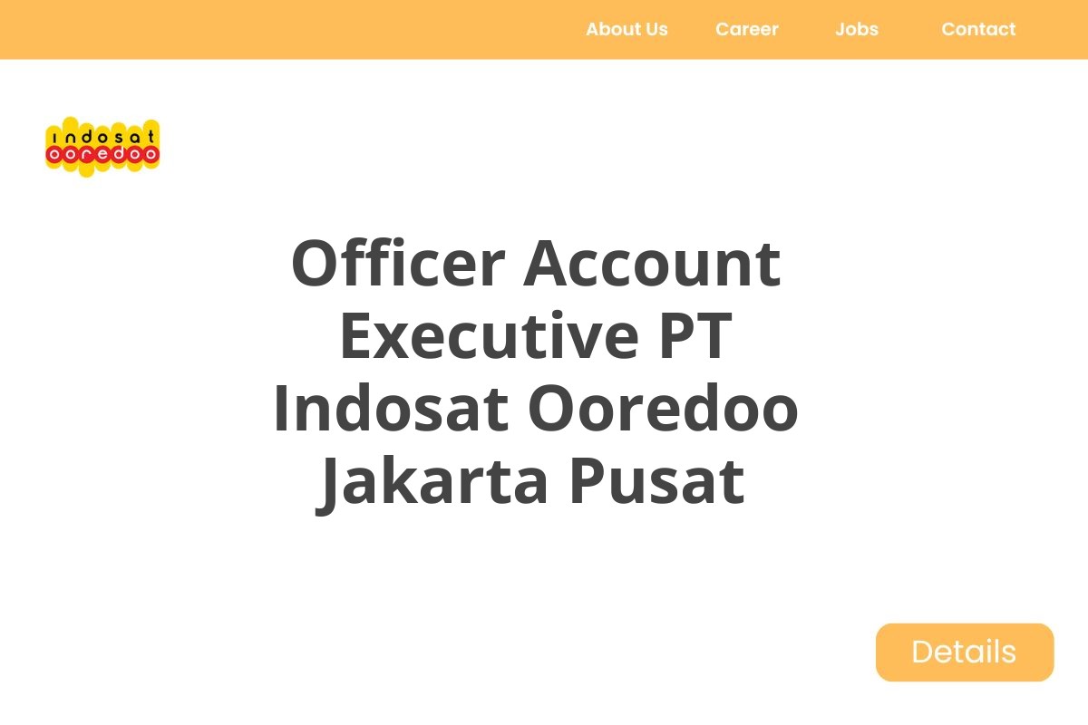 Officer Account Executive PT Indosat Ooredoo Jakarta Pusat