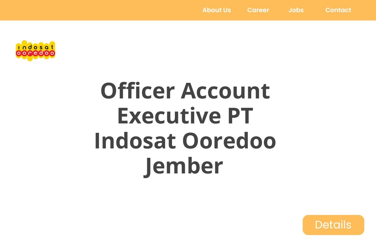 Officer Account Executive PT Indosat Ooredoo Jember