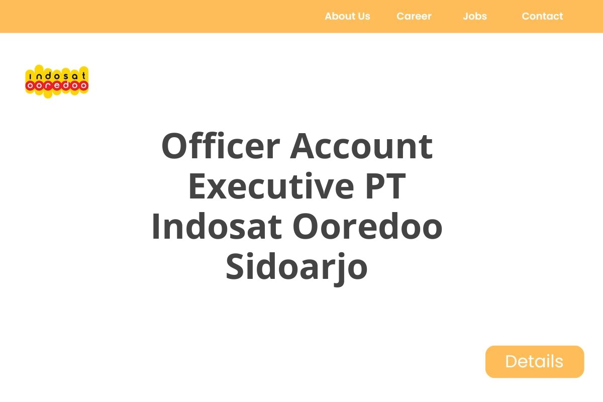 Officer Account Executive PT Indosat Ooredoo Sidoarjo