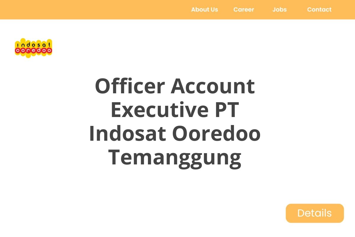 Officer Account Executive PT Indosat Ooredoo Temanggung