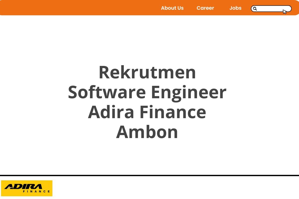 Rekrutmen Software Engineer Adira Finance Ambon