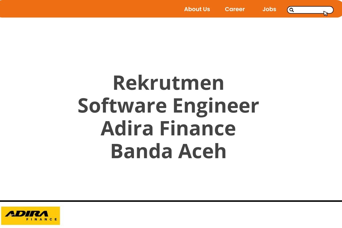 Rekrutmen Software Engineer Adira Finance Banda Aceh