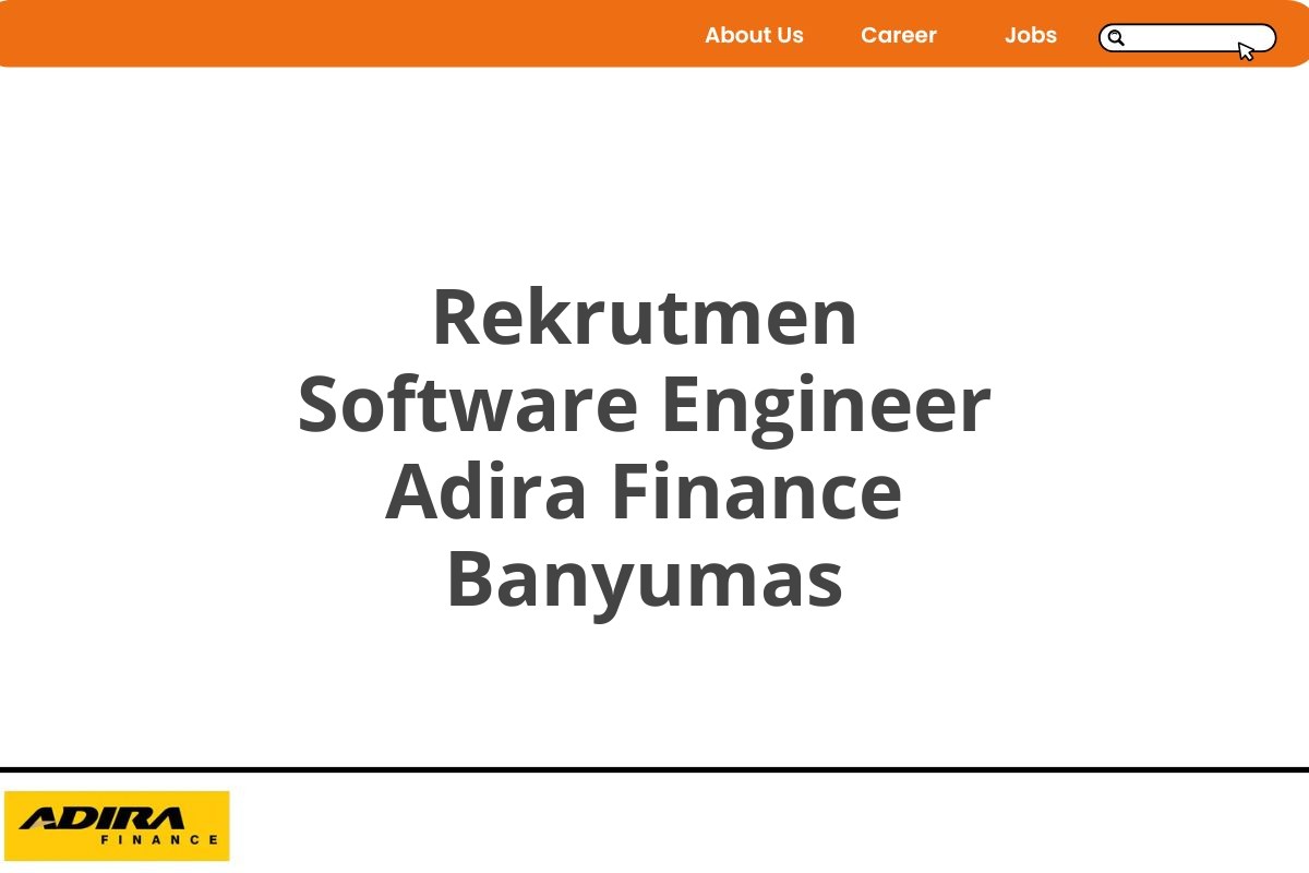 Rekrutmen Software Engineer Adira Finance Banyumas